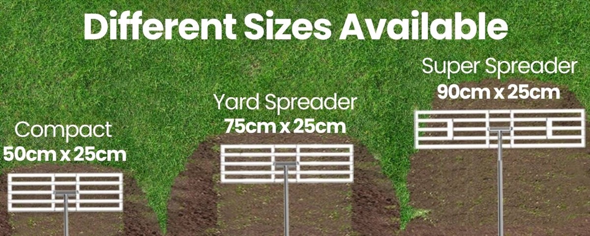 Lawn leveller sizes: Compact 50cm x 25cm, Yard Spreader 75cm x 25cm, Super Spreader 90cm x 25cm